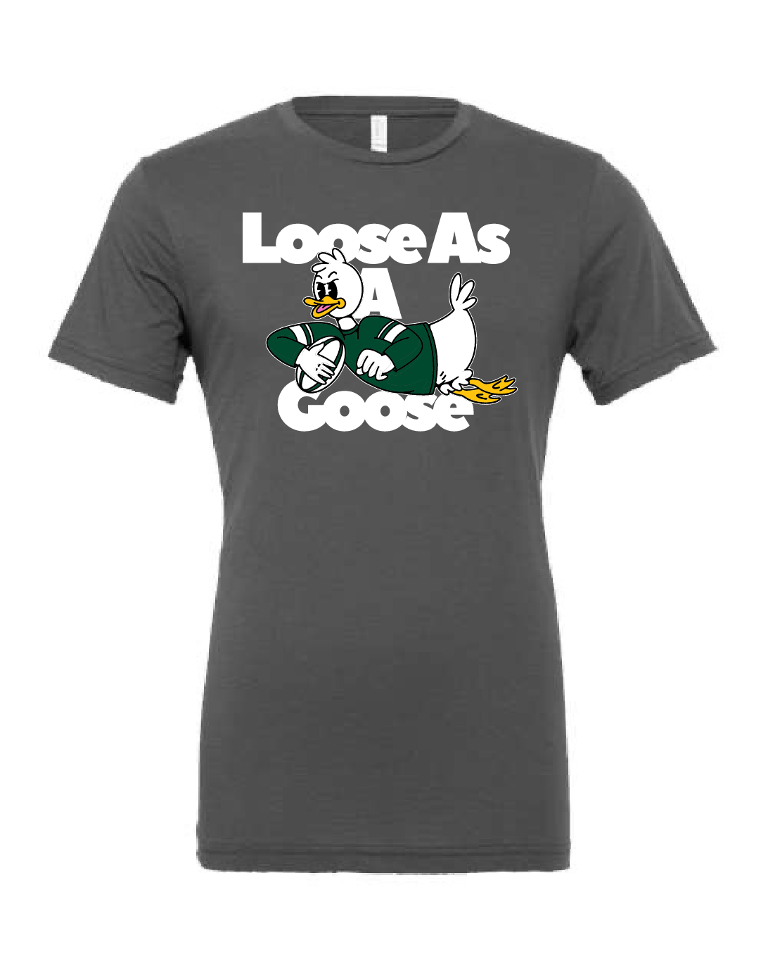 Loose as a Goose